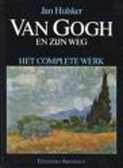 Van Gogh en zijn weg : het complete werk por…