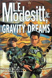 Gravity dreams por L. E. Modesitt