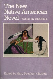 The New Native American Novel: Works in…
