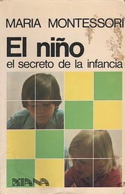 El niño : el secreto de la infancia de…