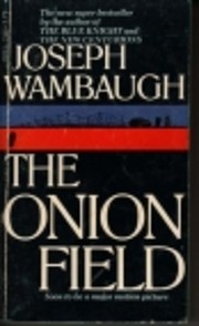 The Onion Field – tekijä: Joseph Wambaugh