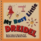 My Busy Little Dreidel by Betty Cohen