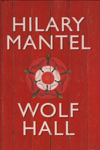 Wolf Hall by Hilary Mantel