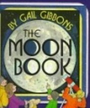 The Moon Book de Gail Gibbons