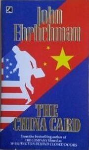 The China Card – tekijä: John Ehrlichman