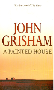 A Painted House: A Novel by John Grisham