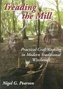 Treading the Mill: Practical Craft Working in Modern Traditional Witchcraft - Nigel G. Pearson