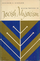 Major Trends in Jewish Mysticism by Gershom…