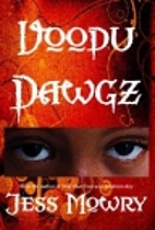 Voodu Dawgz by Jess Mowry