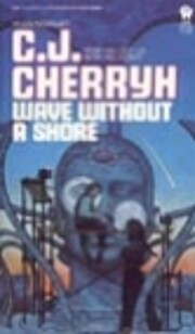 Wave without a Shore de C. J. Cherryh