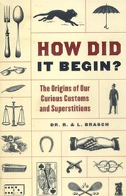 How Did It Begin? by DR. R. & L. BRASCH