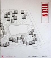 The courtyard houses : Utzon Logbook Vol. I…