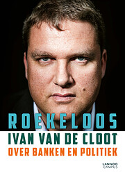 Roekeloos over banken en politiek de Ivan…