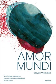 Amor mundi voorlopige memoires van een…