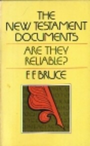 New Testament Documents: Are They Reliable?…