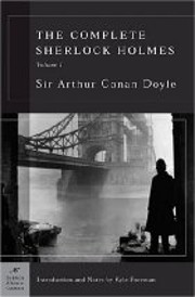 The Complete Sherlock Holmes, Volume I…