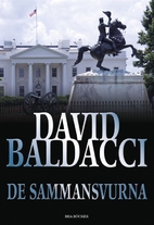 De sammansvurna by David Baldacci
