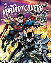 DC Comics Variant Covers: The Complete…