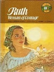 Ruth, woman of courage (Biblearn series) –…