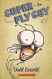 Scholastic Reader Level 2: Super Fly Guy de…
