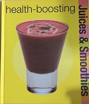Health-boosting Juices and Smoothies (Juices…