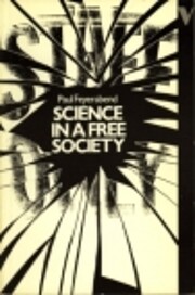 Science in a Free Society by Paul Feyerabend