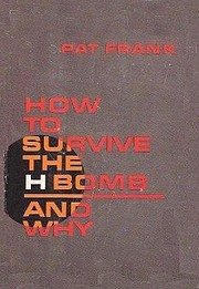 How To Survive The H-Bomb and Why de Pat…
