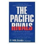 The Pacific rivals;: A Japanese view of…