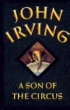 A Son of the Circus by John Irving