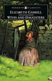 Wives and Daughters von Elizabeth Gaskell