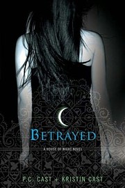 Betrayed (A House of Night) af P. C. Cast