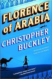 Florence of Arabia von Christopher Buckley