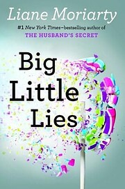 Big Little Lies door Liane Moriarty