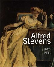 Alfred Stevens by Michel (e.a.) Draguet