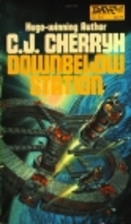 Downbelow Station by C. J. Cherryh