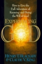 Experiencing God; How to Live the Full…