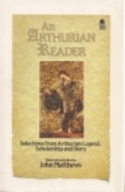 An Arthurian Reader: Selections from…