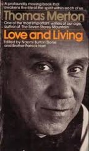 Love and Living de Thomas Merton