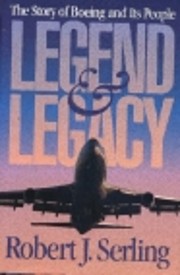 Legend & Legacy: The Story of Boeing and Its…