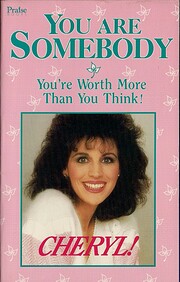 You are somebody : you're worth more…