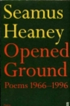 Opened Ground: Poems 1966–1996 by…
