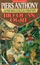 Bio of an Ogre by Piers Anthony