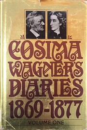 Cosima Wagner's Diaries, Vol. 1: 1869-1877…