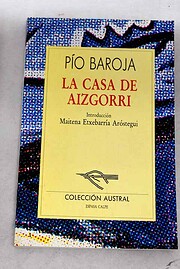La casa de Aizgorri: novela en siete…