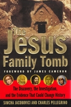 The Jesus Family Tomb: The Discovery, the…