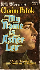My Name Is Asher Lev by Chaim Potok