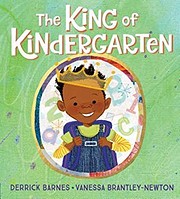 The King of Kindergarten de Derrick Barnes