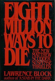 Eight Million Ways to Die por Lawrence Block