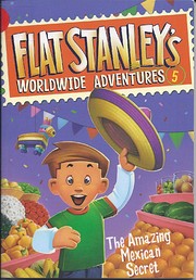 The Amazing Mexican Secret (Flat Stanley's…