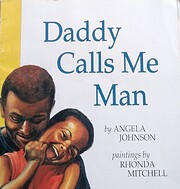 Daddy Calls Me Man (Richard Jackson Books…